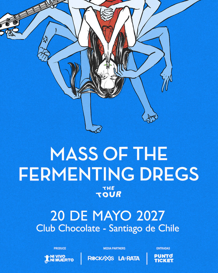 Mass of the Fermenting Dregs agenda su debut en Chile